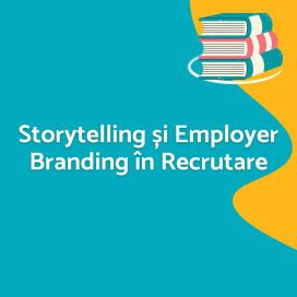 Workshop Storytelling si Employer Branding in Recrutare